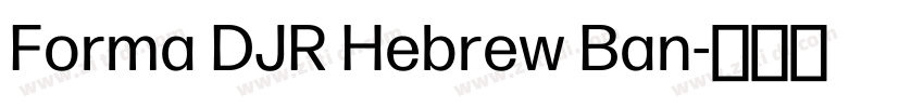 Forma DJR Hebrew Ban字体转换 Forma DJR Hebrew Ban字体转换